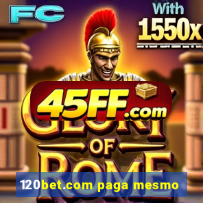 120bet.com paga mesmo